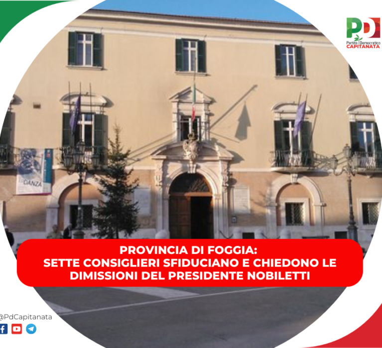 Provincia di Foggia: sette consiglieri sfiduciano e chiedono le dimissioni del presidente Nobiletti