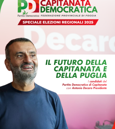 Il futuro della Capitanata e della Puglia nel primo numero di “Capitanata Democratica”. Le priorità di Decaro e la visione del futuro di d’Arienzo