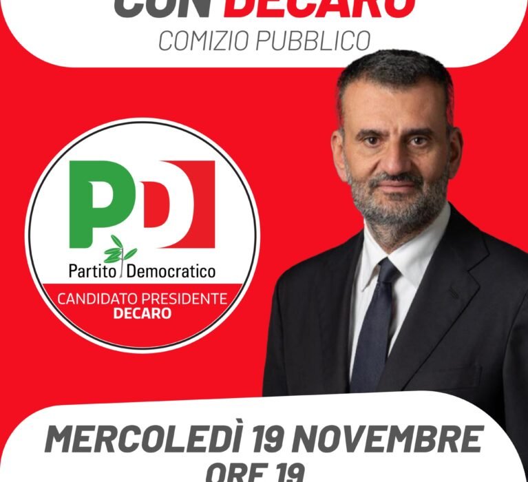 MERCOLEDÌ 19 NOVEMBRE DECARO IN PIAZZA A FOGGIA PER LA CHIUSURA DELLA CAMPAGNA ELETTORALE DEL PD CAPITANATA